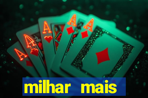 milhar mais atrasada na federal